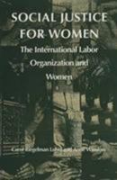 Social Justice for Women: The International Labor Organization and Women Press Policy Studies) 0822310627 Book Cover