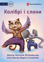 Hummingbirds and Elephants - ??????? ? ????? (Ukrainian Edition) 1922951951 Book Cover