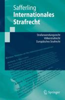 Internationales Strafrecht: Strafanwendungsrecht - Volkerstrafrecht - Europaisches Strafrecht 3642149138 Book Cover