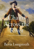 Chains Across the River - A Novel of the American Revolution 0578750503 Book Cover