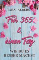 Für 365 & einen Tag: Wie du es besser machst 1720118299 Book Cover