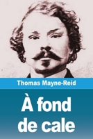 À fond de cale (French Edition) 369082091X Book Cover
