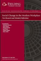 Social Change in the Modern Workplace: New Research and Scholarly Reflections 1499616481 Book Cover