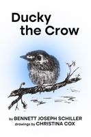 Ducky the Crow 1952668212 Book Cover