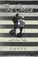 The Choice and Other Tales 1530876206 Book Cover