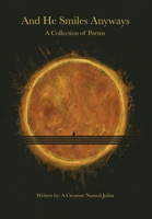 And He Smiles Anyways B0GC483RW6 Book Cover