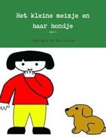 Het kleine meisje en haar hondje Deel 1 1291320989 Book Cover