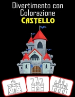 Divertimento con Colorazione Castello: Libro da colorare del castello medievale per bambini e adulti con immagini di alta qualità (60 pagine) B091WJ53QD Book Cover