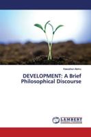 Development: A Brief Philosophical Discourse 3659885290 Book Cover