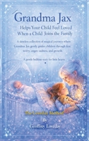 Grandma Jax Helps Your Child Feel Loved When a Baby Joins the Family: The Loveday Method 1917978286 Book Cover
