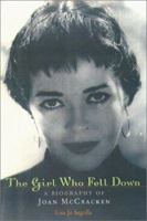 The Girl Who Fell Down: A Biography of Joan McCracken 1555535739 Book Cover