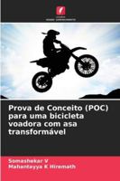Prova de Conceito (POC) para uma bicicleta voadora com asa transformável 6209267734 Book Cover