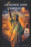 UN MONDE SANS L'AMERIQUE (French Edition) B0DYQGG373 Book Cover