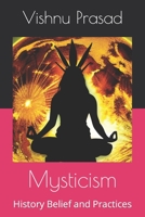 Mysticism: History Belief and Practices B0CCCPT8S7 Book Cover