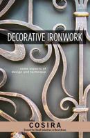 Decorative Ironwork: Some Aspects of Design and Technique 1497100631 Book Cover