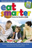 Eat Smarter: The Smarter Choice for Healthier Kids 0832970018 Book Cover
