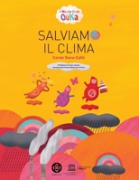 Il Mondo Degli Ouka: Salviamo Il Clima 295521504X Book Cover
