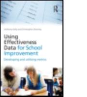 Using Effectiveness Data for School Improvement: Developing and Utilising Metrics 0415562783 Book Cover