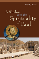 A Window into the Spirituality of Paul 0814637639 Book Cover