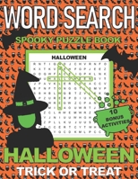 Word Search Spooky Puzzle Books Halloween: Over 50 Word Searches PLUS 10 BONUS ACTIVITIES with a Spooky Holiday theme. Makes a great gift for smart kids or anyone who loves word games. B08DC3ZCBW Book Cover