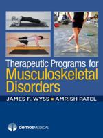 Therapeutic Programs for Musculoskeletal Disorders 1936287404 Book Cover