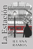 La Estación: Un Viaje de Descubrimiento 1734507020 Book Cover