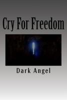 Cry For Freedom 1508995885 Book Cover