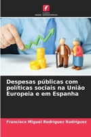 Despesas públicas com políticas sociais na União Europeia e em Espanha (Portuguese Edition) 6630049233 Book Cover