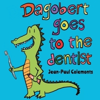 Dagobert goes to the dentist 1976727693 Book Cover