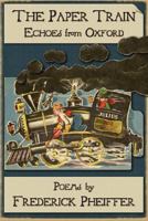 The Paper Train: Echoes from Oxford 1595942181 Book Cover