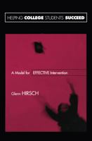 Helping College Students Succeed: A Model for Effective Intervention 1138134643 Book Cover