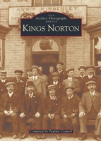 Kings Norton (Archive Photographs) (Archive Photographs) 0752410520 Book Cover