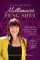 Millionaire Feng Shui: Discover the Hidden Science of Super Rich Business 0995356009 Book Cover