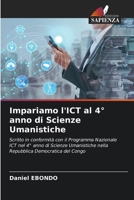 Impariamo l'ICT al 4° anno di Scienze Umanistiche: Scritto in conformità con il Programma Nazionale ICT nel 4° anno di Scienze Umanistiche nella Repubblica Democratica del Congo 6206399753 Book Cover