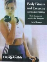 Body Fitness & Exercise: Basic Theory & Practice for Therapists 0340789565 Book Cover