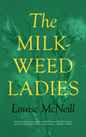 The Milkweed Ladies 0822954060 Book Cover