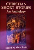 Christian Short Stories: An Anthology 082450674X Book Cover
