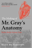 The Making of Mr. Gray's Anatomy 0199570280 Book Cover