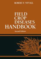 Field Crop Diseases Handbook 1475752237 Book Cover