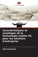Caractéristiques et avantages de la technologie mobile 4G pour les solutions d'entreprise (French Edition) 6209451683 Book Cover