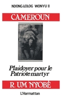 Cameroun, plaidoyer pour le patriote martyr Um Nyobe 2858028869 Book Cover