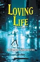 Loving Life: Never give up living 1729248217 Book Cover