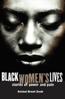 Black Women's Lives: Stories of Pain and Power 1560257903 Book Cover
