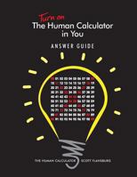 Turn on the Human Calculator in You Answer Guide: The Human Calculator Answer Guide 0988408430 Book Cover