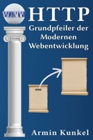 HTTP: Grundpfeiler der Modernen Webentwicklung (Moderne Webentwicklung) (German Edition) B0FDQ1KFQP Book Cover