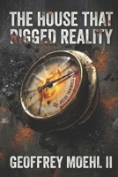 The House That Rigged Reality B0GQ9RHDYG Book Cover