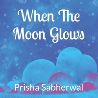 When the Moon Glows B0CL8K7L1B Book Cover