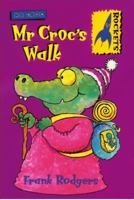 Mr. Croc's Walk 0713650494 Book Cover