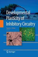 Developmental Plasticity of Inhibitory Circuitry 1489982833 Book Cover