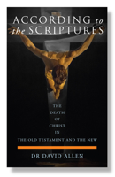 According to the Scriptures: The Death of Christ in the Old Testament and the New 0334055504 Book Cover